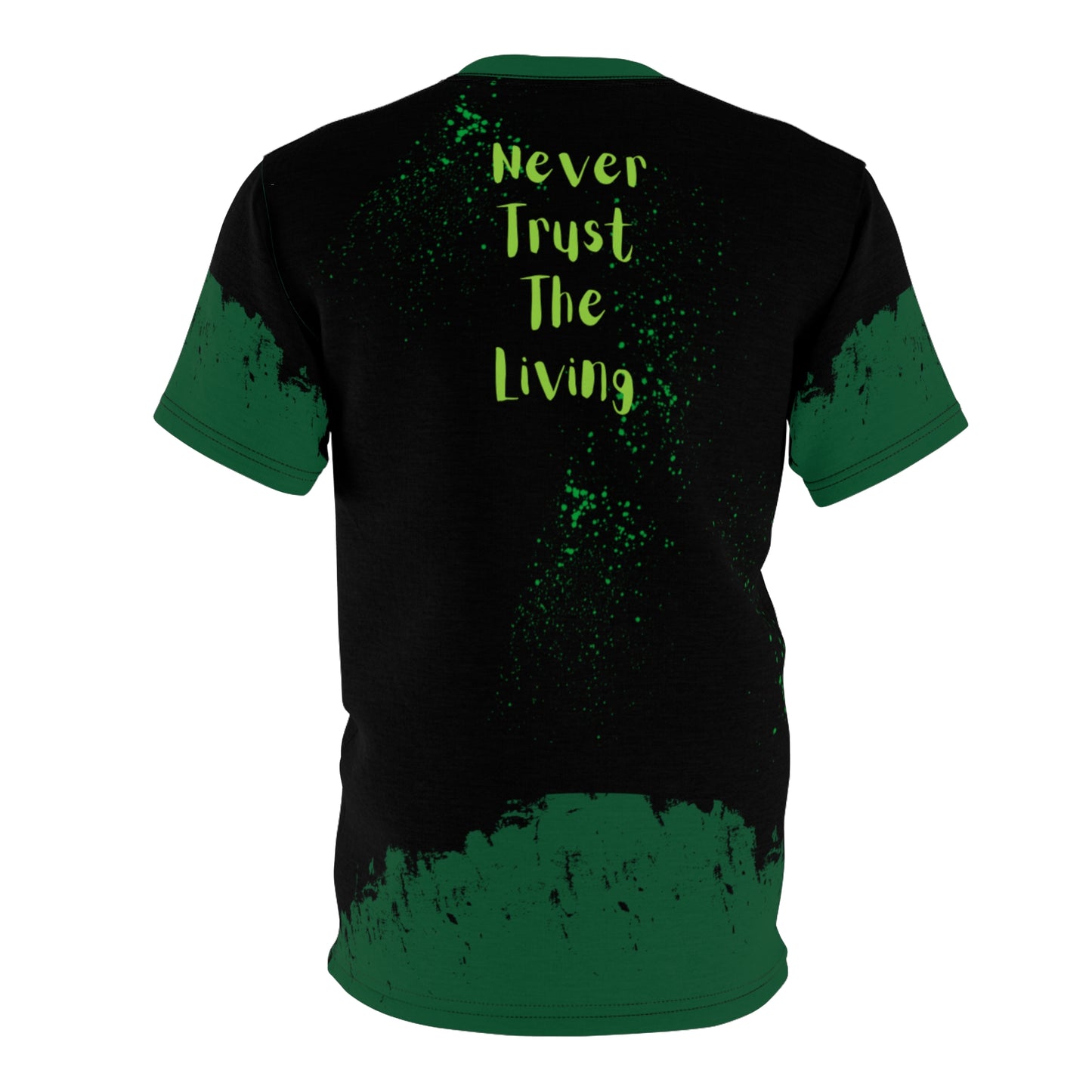 B. Juice | Never Trust The Living | Unisex Tee