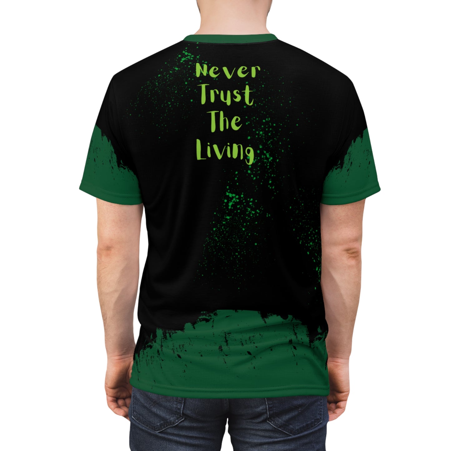 B. Juice | Never Trust The Living | Unisex Tee