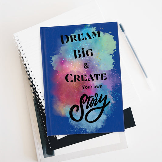 Dream Big | Write Your Own Story | Hardcover Edition